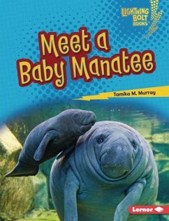 Meet a Baby Manatee - Murray, Tamika M