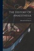 The History Of Anaesthesia