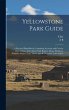 Yellowstone Park Guide; a Practical... - Bild 1