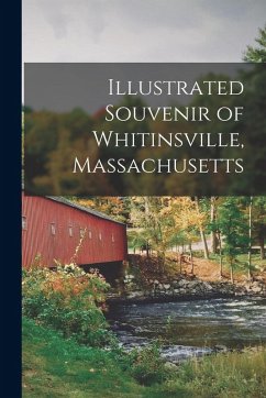 Cover Illustrated Souvenir of Whitinsville, Massachusetts