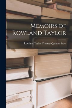 Memoirs of Rowland Taylor - Quinton Stow, Rowland Taylor Thomas