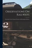 Observations On Railways: Particularly On the Proposed London and Birmingham Railway