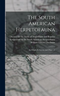 Cover The South American Herpetofauna: Its Origin, Evolution, and Dispersal