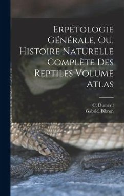 Erpétologie générale, ou, Histoire naturelle complète des reptiles Volume atlas - Bibron, Gabriel