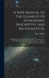 A New Manual Of The Elements Of... - Bild 1