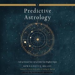 Predictive Astrology: Tools to Forecast Your Life and Create Your Brightest Future - Brady, Bernadette