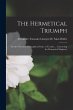 The Hermetical Triumph: Or, the... - Bild 1