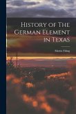 History of The German Element in Texas