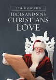 Idols and Sins Christians Love