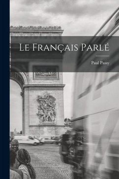 Le Français Parlé - Passy, Paul