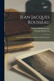 Jean Jacques Rousseau: Leçons Faites À L'école Des Hautes Études Sociales