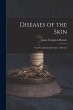 Diseases of the Skin: Their... - Bild 1