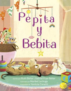 Pepita y Bebita (Pepita Meets Bebita Spanish Edition) - Behar, Ruth; Frye-Behar, Gabriel