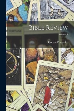 Bible Review; Volume 1 - Fraternity, Esoteric