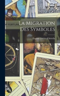 La Migration Des Symboles - D'Alviella, Eugène Goblet