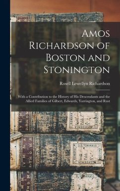 Amos Richardson of Boston and Stonington - Richardson, Rosell Lewellyn