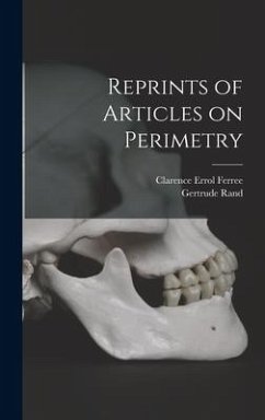 Reprints of Articles on Perimetry - Ferree, Clarence Errol; Rand, Gertrude