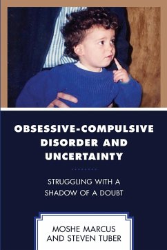 Obsessive-Compulsive Disorder and Uncertainty - Marcus, Moshe; Tuber, Steven