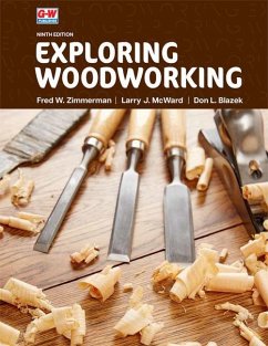 Exploring Woodworking - Zimmerman, Fred W; McWard, Larry J; Blazek, Don L