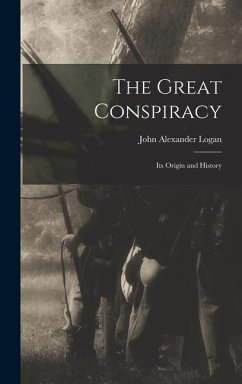 The Great Conspiracy - Logan, John Alexander