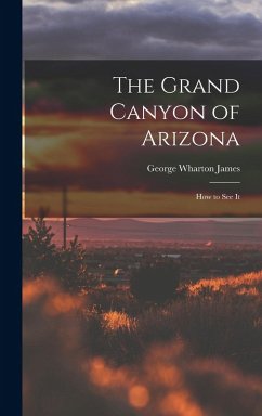 Cover The Grand Canyon of Arizona; How to See It