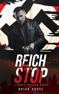 Reich Stop: A Brock Donegan Novel - House, Brian