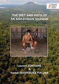 The Diet and Path of an Amazonian Shaman