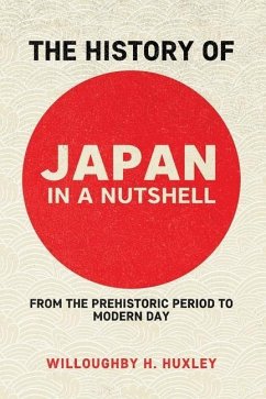 The History of Japan in a Nutshell - Huxley, Willowby