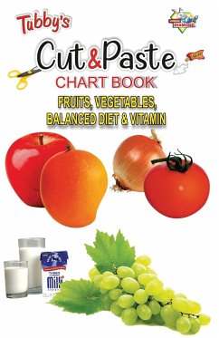 Tubbys Cut & Paste Chart Book Fruits, Vegetables, Balanced Diet & Vitamin - Priyanka