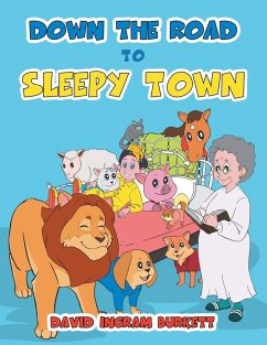 Down the Road to Sleepy Town - Burkett, David Ingram