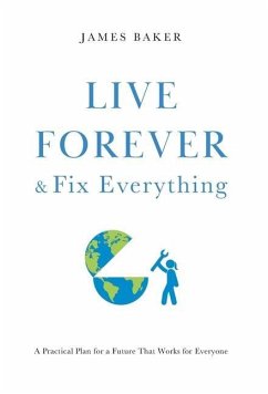 Live Forever & Fix Everything - Baker, James