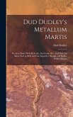 Dud Dudley's Metallum Martis