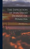 The Expedition of Don Diego Dionisio De Penalosa The Expedition of Don Diego Dionisio De Penalosa
