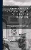 Dictionnaire De La Prononciation De La Langue Française