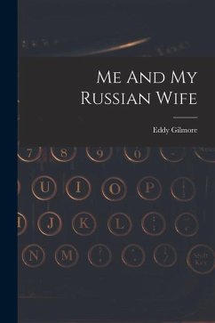 Me And My Russian Wife - Gilmore, Eddy