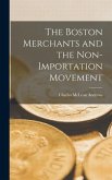 The Boston Merchants and the Non-importation Movement