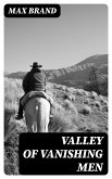 Valley of Vanishing Men (eBook, ePUB)