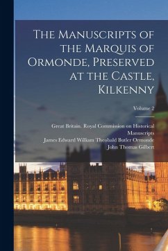 Cover The Manuscripts of the Marquis of Ormonde, Preserved at the Castle, Kilkenny; Volume 2