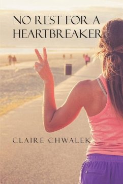 No Rest for a Heartbreaker - Chwalek, Claire