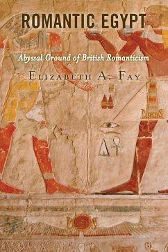 Romantic Egypt - Fay, Elizabeth A.
