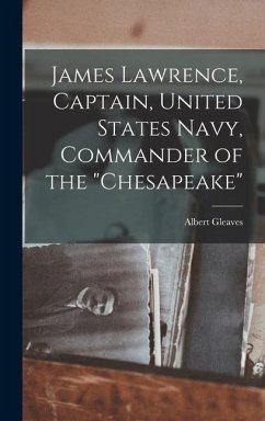 James Lawrence, Captain, United States Navy, Commander of the 