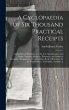 A Cyclopaedia of Six Thousand Practical... - Bild 1