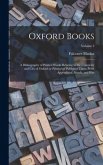 Oxford Books; a Bibliography of Printed Works Relating to the University and City of Oxford or Printed or Published There. With Appendixes, Annals, and Illus; Volume 3