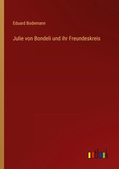 Julie von Bondeli und ihr Freundeskreis