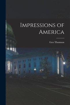 Impressions of America - Thomson, Geo