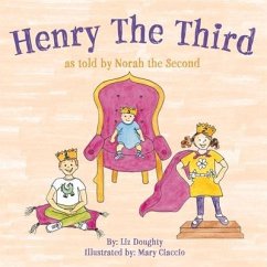 Henry the Third: As Told by Norah the Second - Doughty, Liz