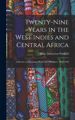 Cover Twenty-Nine Years in the West Indies and Central Africa