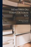 Mémoires Du Temps De Louis XIV