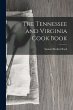 The Tennessee and Virginia Cook Book - Bild 1