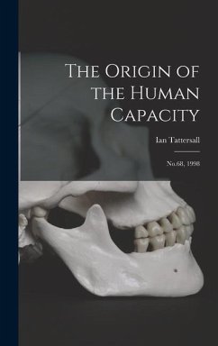 The Origin of the Human Capacity: No.68, 1998 - Tattersall, Ian